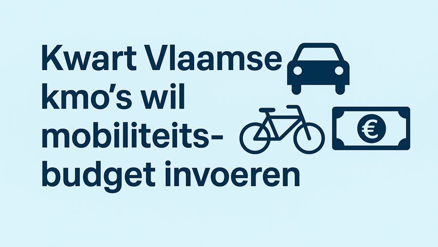 Kwart Vlaamse kmo’s wil mobiliteitsbudget invoeren